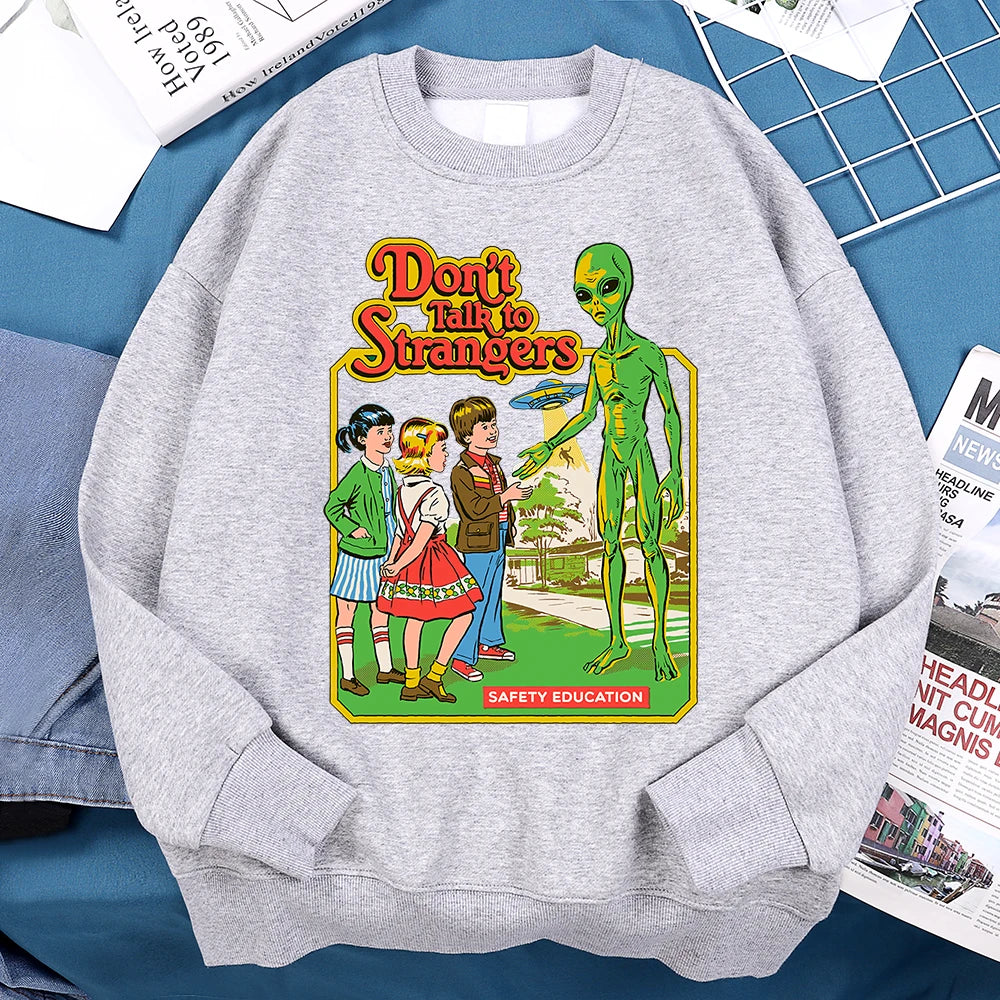 Don't Talk To Strangers Unisex Sweatshirt
