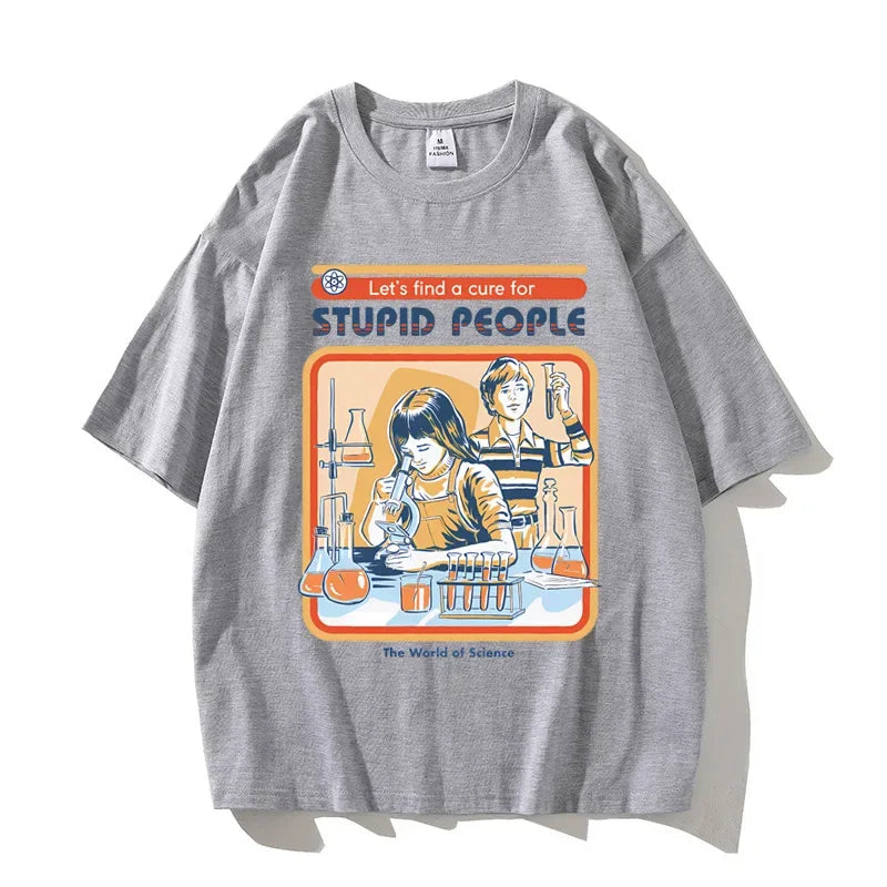 A Cure for Stupid People T-Shirt