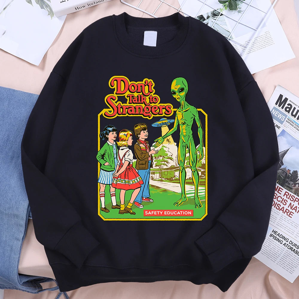 Don't Talk To Strangers Unisex Sweatshirt