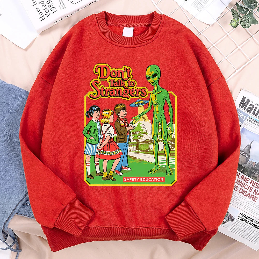 Don't Talk To Strangers Unisex Sweatshirt