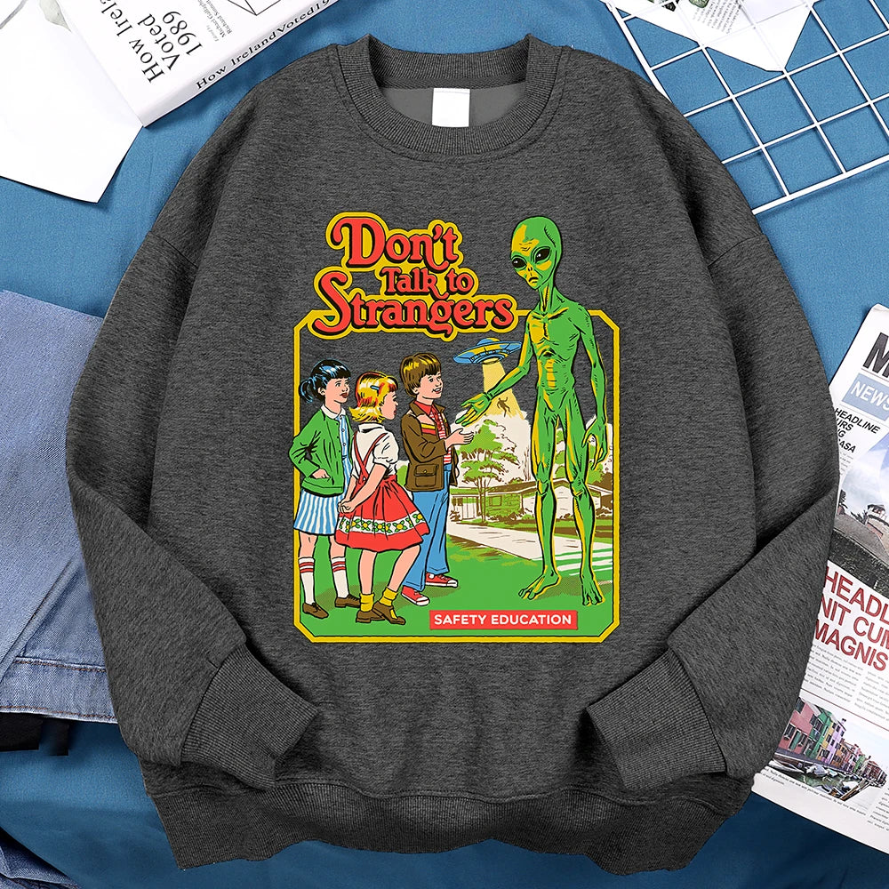 Don't Talk To Strangers Unisex Sweatshirt