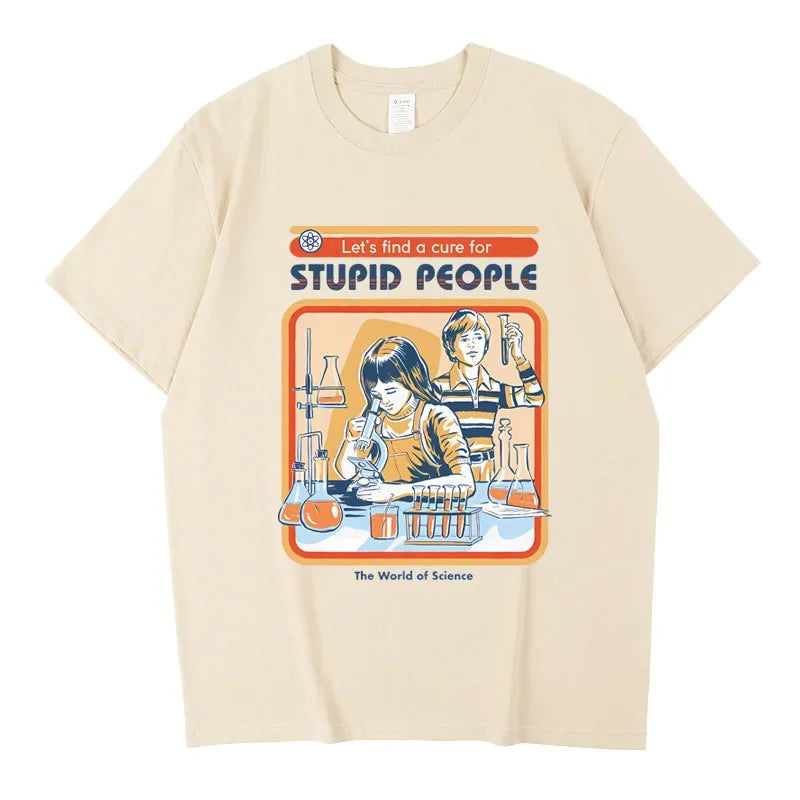 A Cure for Stupid People T-Shirt