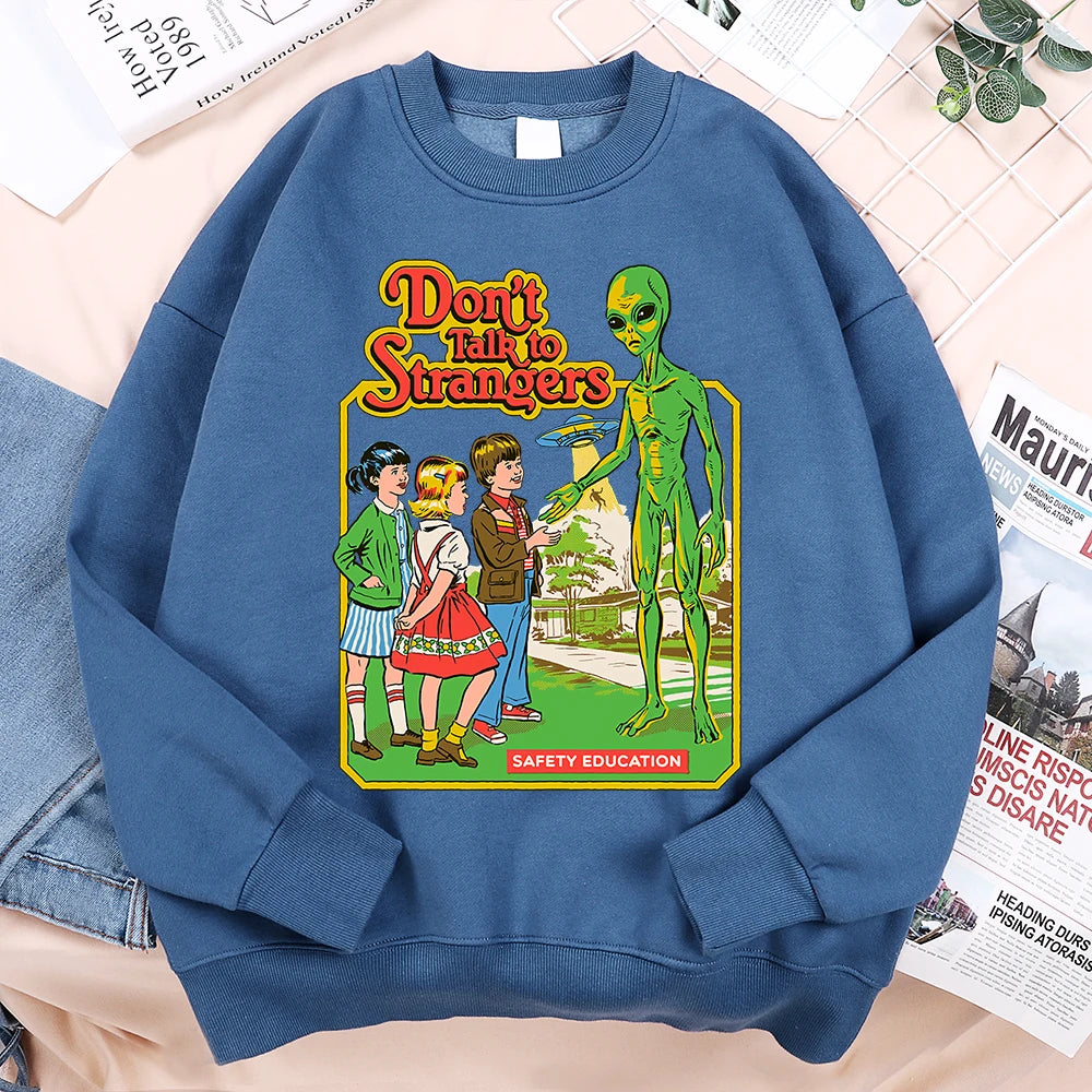 Don't Talk To Strangers Unisex Sweatshirt