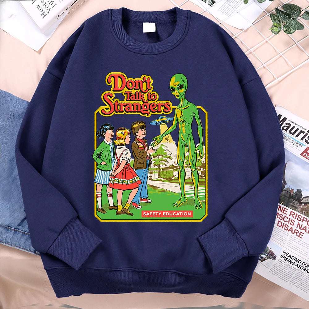 Don't Talk To Strangers Unisex Sweatshirt
