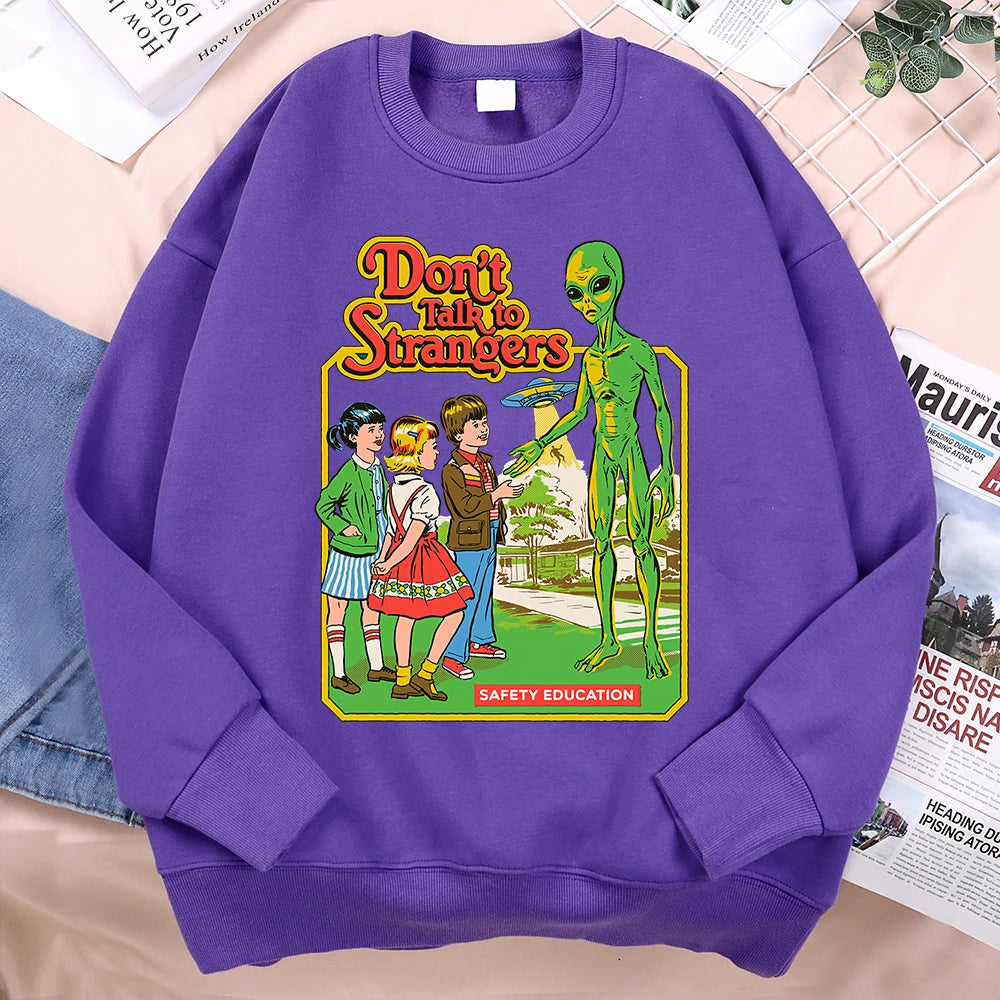 Don't Talk To Strangers Unisex Sweatshirt