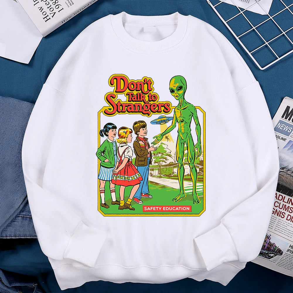 Don't Talk To Strangers Unisex Sweatshirt