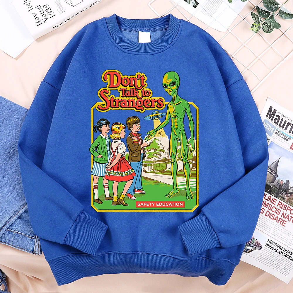 Don't Talk To Strangers Unisex Sweatshirt